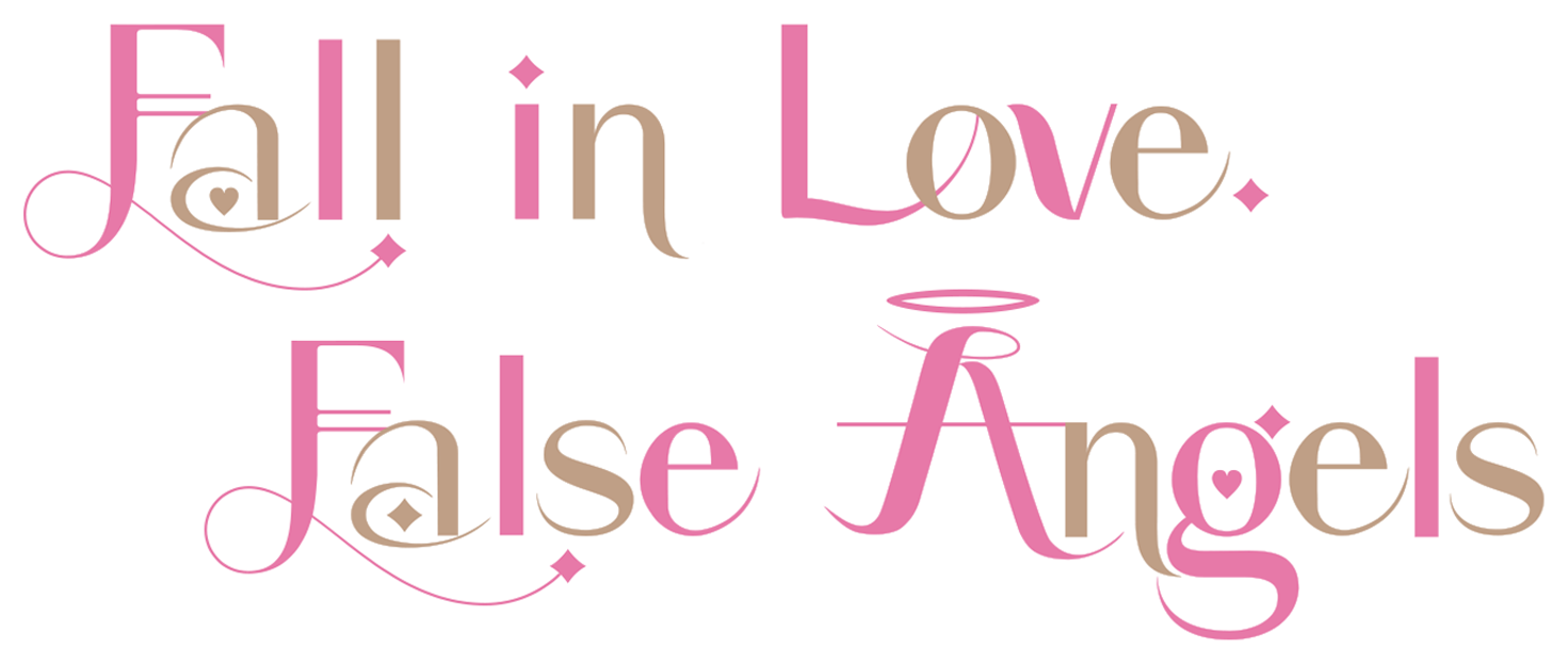 Fall in love, false angels