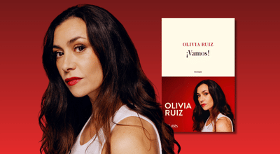 « ¡Vamos! » d’Olivia Ruiz : un roman initiatique solaire et bouleversant sur l’amour et la renaissance