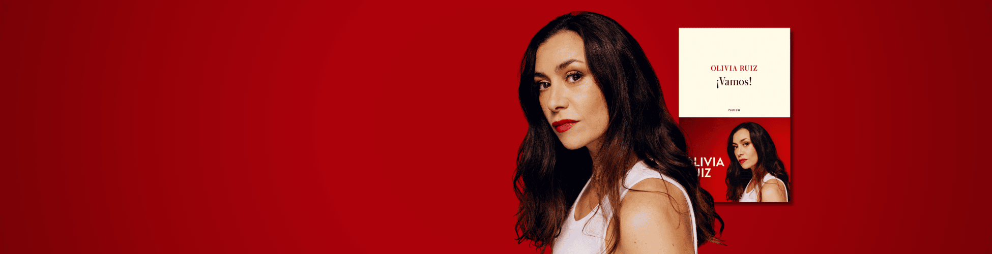 « ¡Vamos! » d’Olivia Ruiz : un roman initiatique solaire et bouleversant sur l’amour et la renaissance