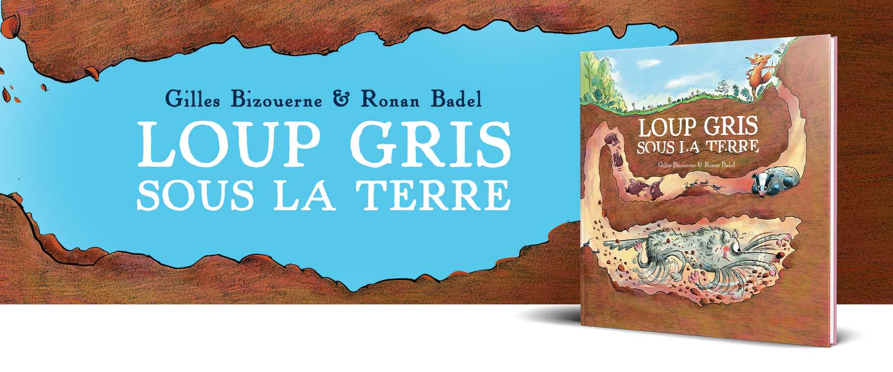 Loup Gris sous la terre