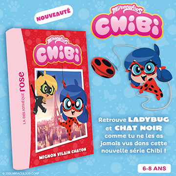 Nouveauté Miraculous Chibi