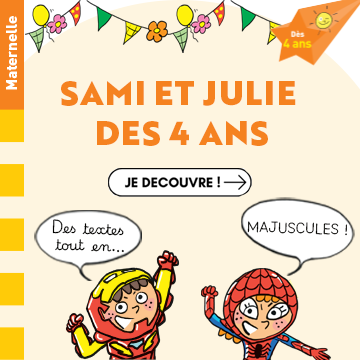 Sami et Julie dès 4 ans 