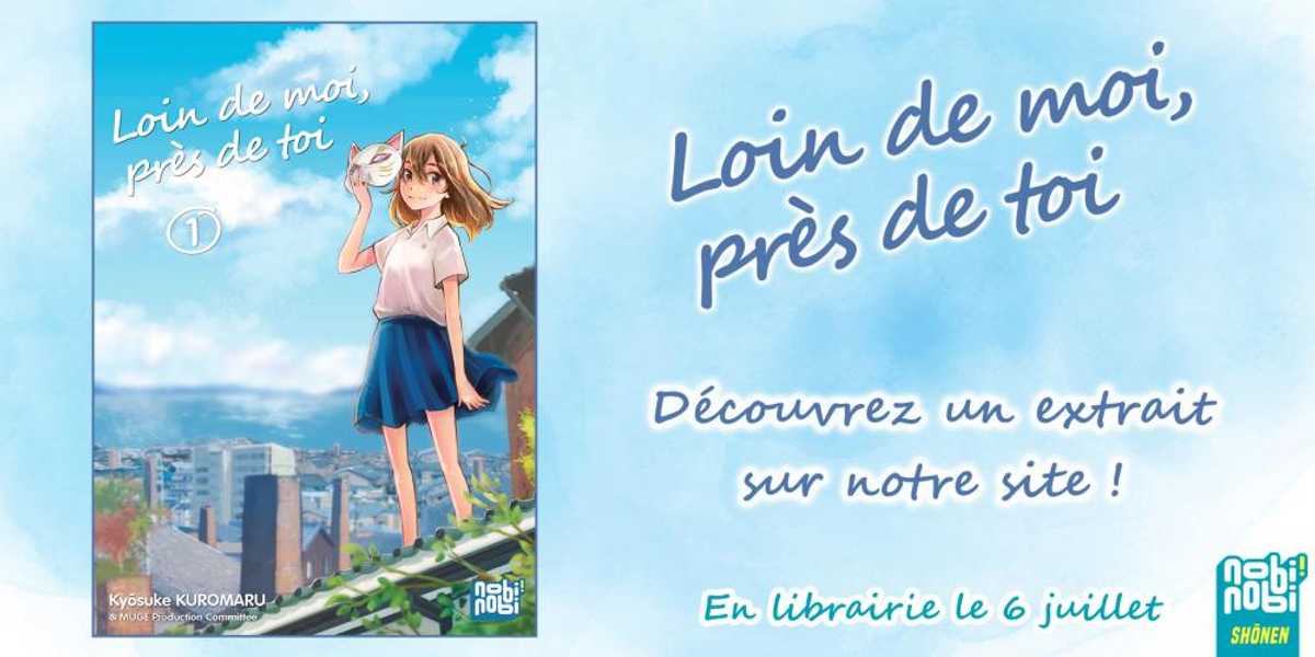 Découvrez un extrait de "Loin de moi, près de toi" | nobi nobi