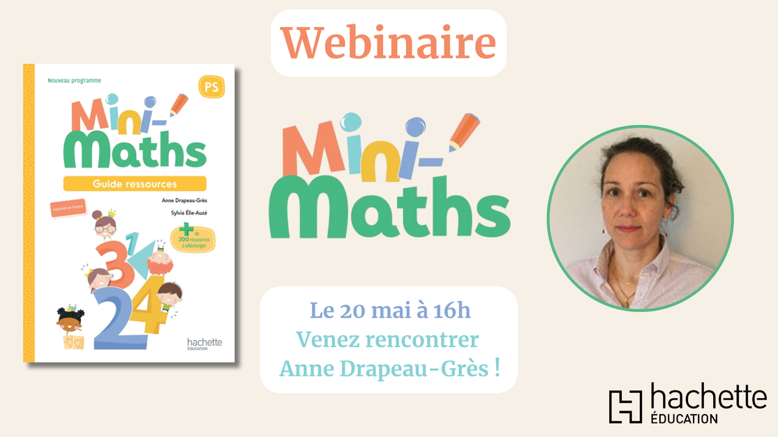 Webinaire Hachette sur Mini-Maths avec Anne Drapeau-Grès | Hachette ...