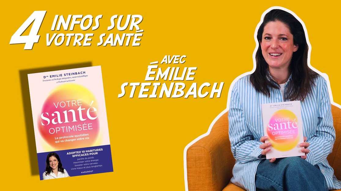 4 infos pour optimiser sa santé avec Emilie Steinbach | Hachette.fr
