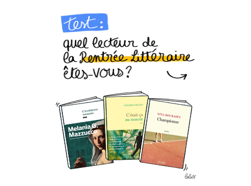Concours : quel type de lecteur de la Rentrée Littéraire êtes-vous ? | Hachette.fr