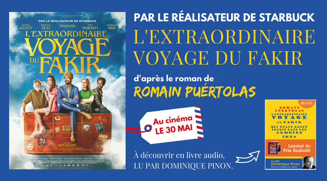 L'Extraordinaire Voyage du Fakir au cinéma le 30 mai | Audiolib