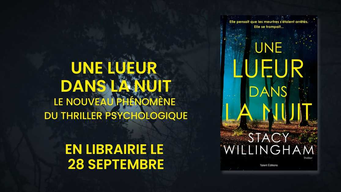 Une lueur dans la nuit, le book-trailer du thriller évènement de Stacy