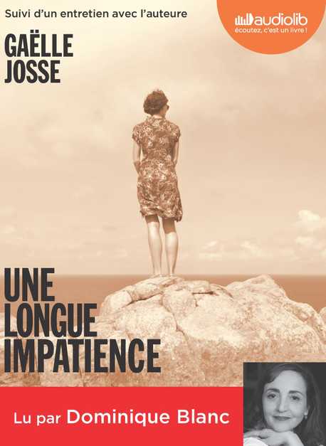 La Folie D'une Mère Histoire Vraie Une longue impatience de Gaëlle Josse | Audiolib
