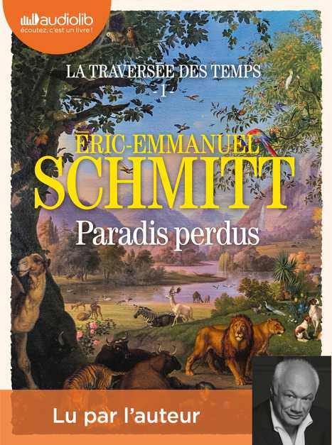 Adam A Travers Le Temps Resume Paradis perdus - La Traversée des temps, tome 1 de Éric-Emmanuel