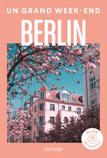 Berlin Guide Un Grand Week-end