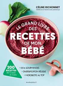 Le grand livre des recettes de mon bébé (Grand format Broché 2024), de  Céline Richonnet Marabout