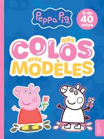 Peppa Pig - Mes colos avec modèles