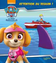 La Pat' Patrouille - Attention au requin (broché)