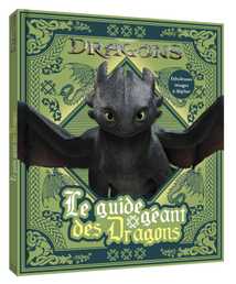 Dragons - Le guide géant des dragons