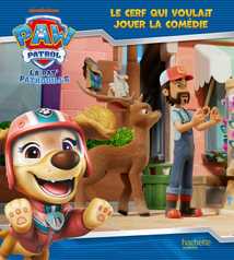 La Pat' Patrouille - Le cerf qui voulait jouer la comédie