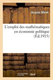 L'emploi des mathématiques en économie politique