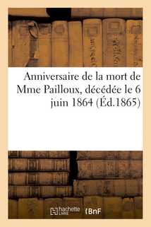 Anniversaire de la mort de Mme Pailloux, décédée le 6 juin 1864