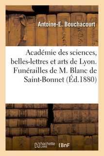 Académie des sciences, belles-lettres et arts de Lyon.
