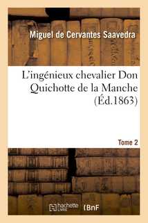 L'ingénieux chevalier Don Quichotte de la Manche. Tome 2