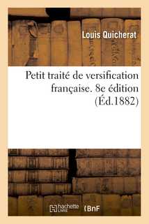 Petit traité de versification française. 8e édition