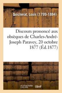 Discours prononcé aux obsèques de Charles-André-Joseph Paravey, 20 octobre 1877