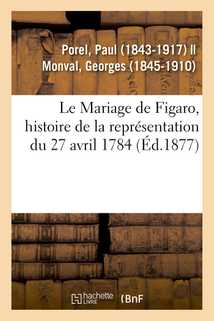 Le Mariage de Figaro, histoire de la représentation du 27 avril 1784