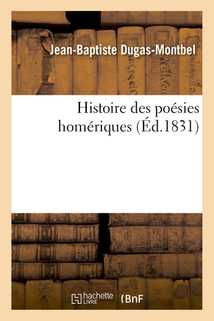 Histoire des poésies homériques