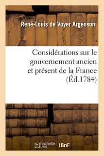 Considérations sur le gouvernement ancien et présent de la France