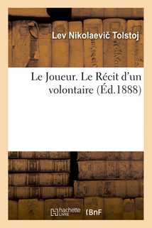 Le Joueur. Le Récit d'un volontaire