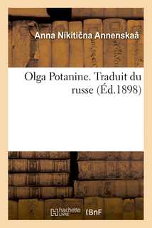 Olga Potanine. Traduit du russe