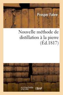 Nouvelle méthode de distillation à la pierre
