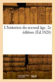 L'historien du second âge. 2e édition