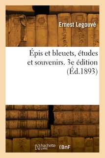 Épis et bleuets, études et souvenirs. 3e édition