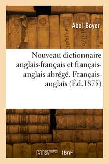 Nouveau dictionnaire anglais-français et français-anglais abrégé. Français-anglais