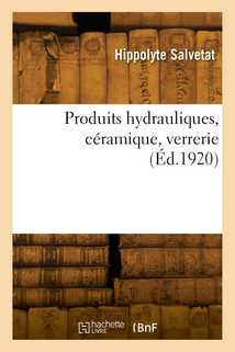 Produits hydrauliques, céramique, verrerie