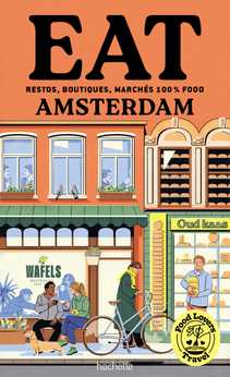 Food Lovers Travel : Eat Amsterdam