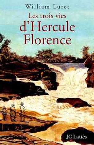 Les Trois Vies De Hercule Florence De William Luret Jc Lattes