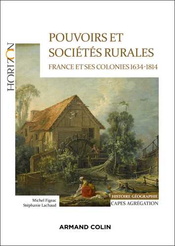 Pouvoirs et sociétés rurales : France et ses colonies 1634-1814 - Capes ...
