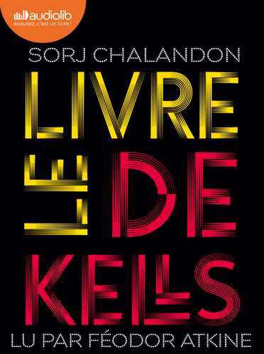 Le Livre de Kells (Livre audio 2025), de Sorj Chalandon, Féodor Atkine |  Audiolib