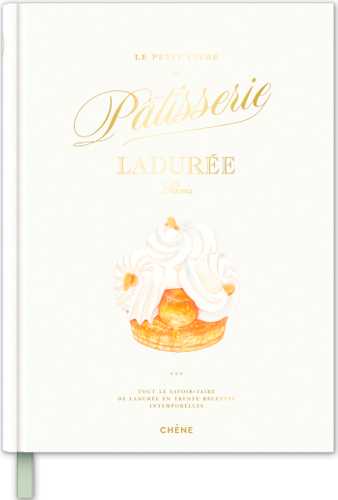 Le petit livre de pâtisserie Ladurée (Grand format - Cartonné 2024