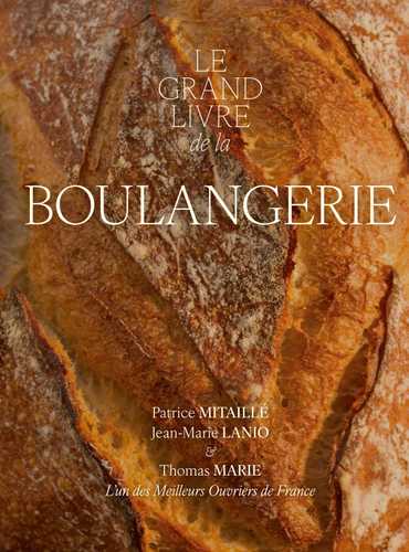 Le Grand Livre de la Boulangerie (Grand format - Relié 2026), de
