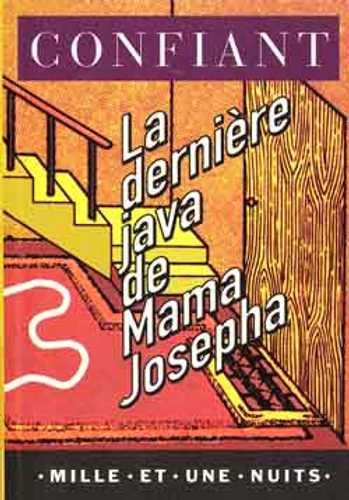 La Dernière java de Mama Josépha (Poche 1999), de Raphaël Confiant ...