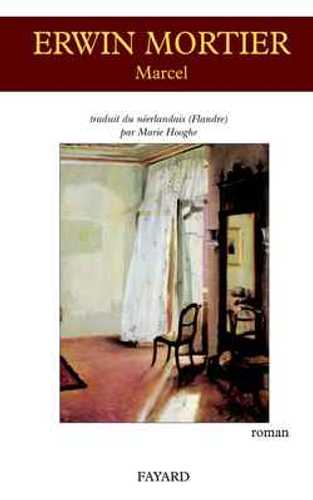 Erwin Marcel Marcel (Grand format - Autre 2003), de Erwin Mortier | Éditions Fayard