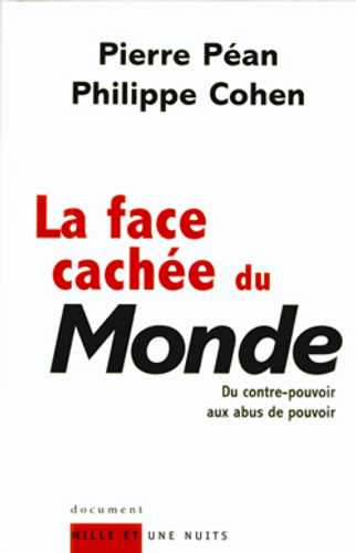 La face cachée du Monde (Grand format - Autre 2003), de Pierre Péan,  Philippe Cohen | Éditions Fayard