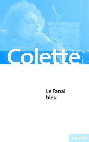 Le Fanal bleu (Grand format - Autre 2004), de Colette | Éditions Fayard