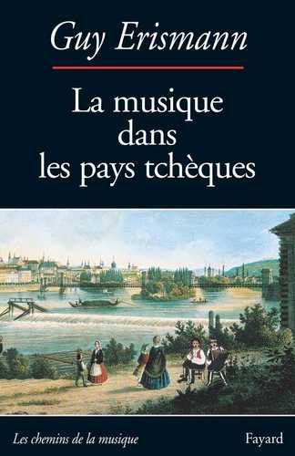 La Musique dans les pays tchèques (Grand format - Autre 2001), de Guy ...