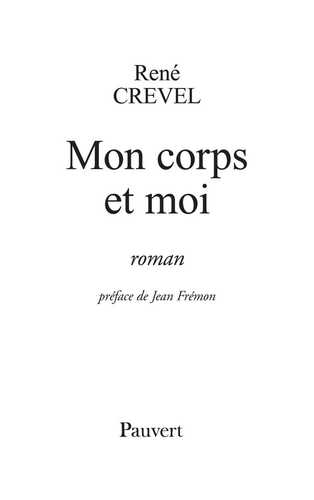 Mon corps et moi (Grand format - Autre 1985), de René Crevel | Éditions ...