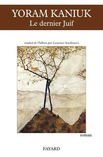 Le dernier Juif (Grand format - Autre 2010), de Yoram Kaniuk | Éditions ...