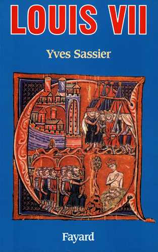 Louis VII (Grand format - Autre 1991), de Yves Sassier | Éditions Fayard